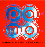 pamo@Performing Arts Messe 2006 in Osaka