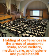 Holding of conferences in the areas of academic study, social welfare, medical care, and hygiene and public health