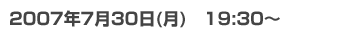 2007N730()@19:30`