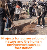  Projects for conservation of nature and the human environment such as forestation